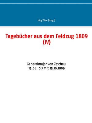 cover image of Tagebücher aus dem Feldzug 1809 (IV)